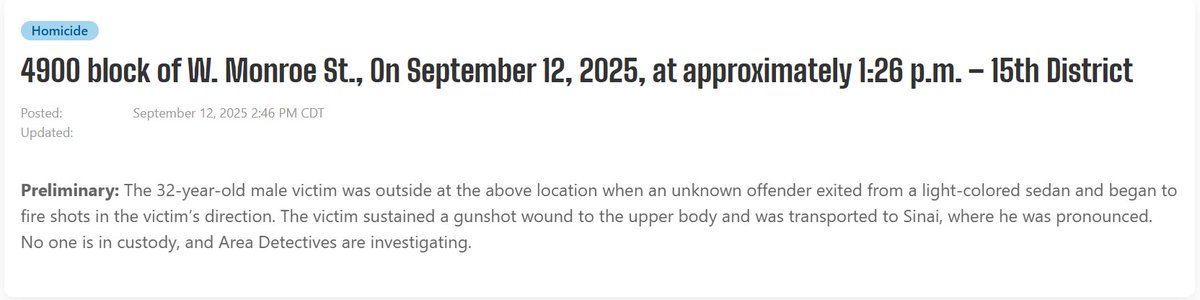 Male (32) shot & killed,4941 W Monroe Chicago   the victim sustained multiple GSWs to upper body, Ambo 15 transported him to Mt. Sinai Hospital